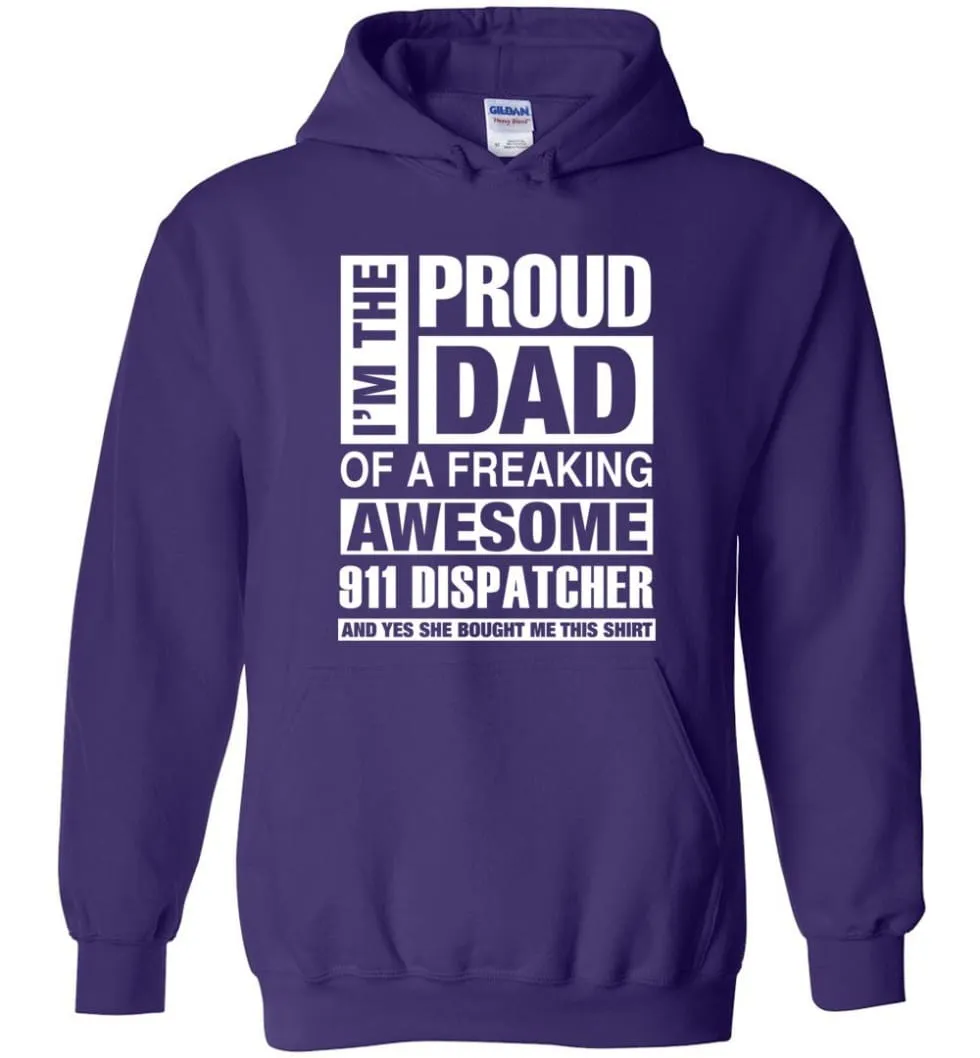 911 Dispatcher Dad Shirt Proud Dad Of Awesome and She Bought Me This - Hoodie