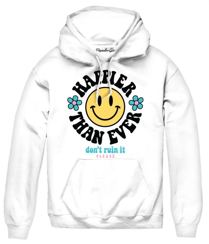 HAPPIER THAN EVER HOODIE